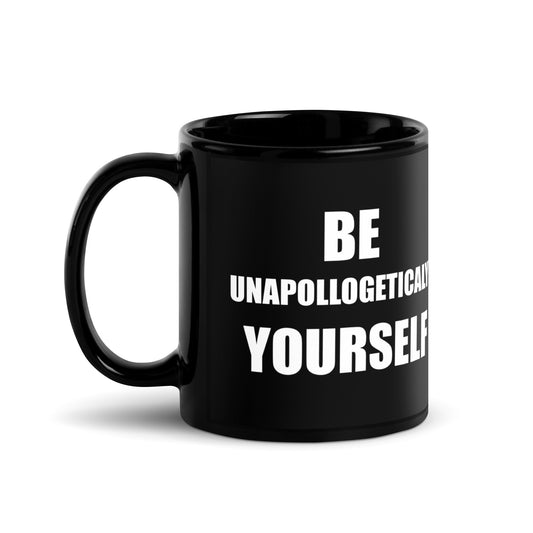 Be Unapologetically Yourself Mug