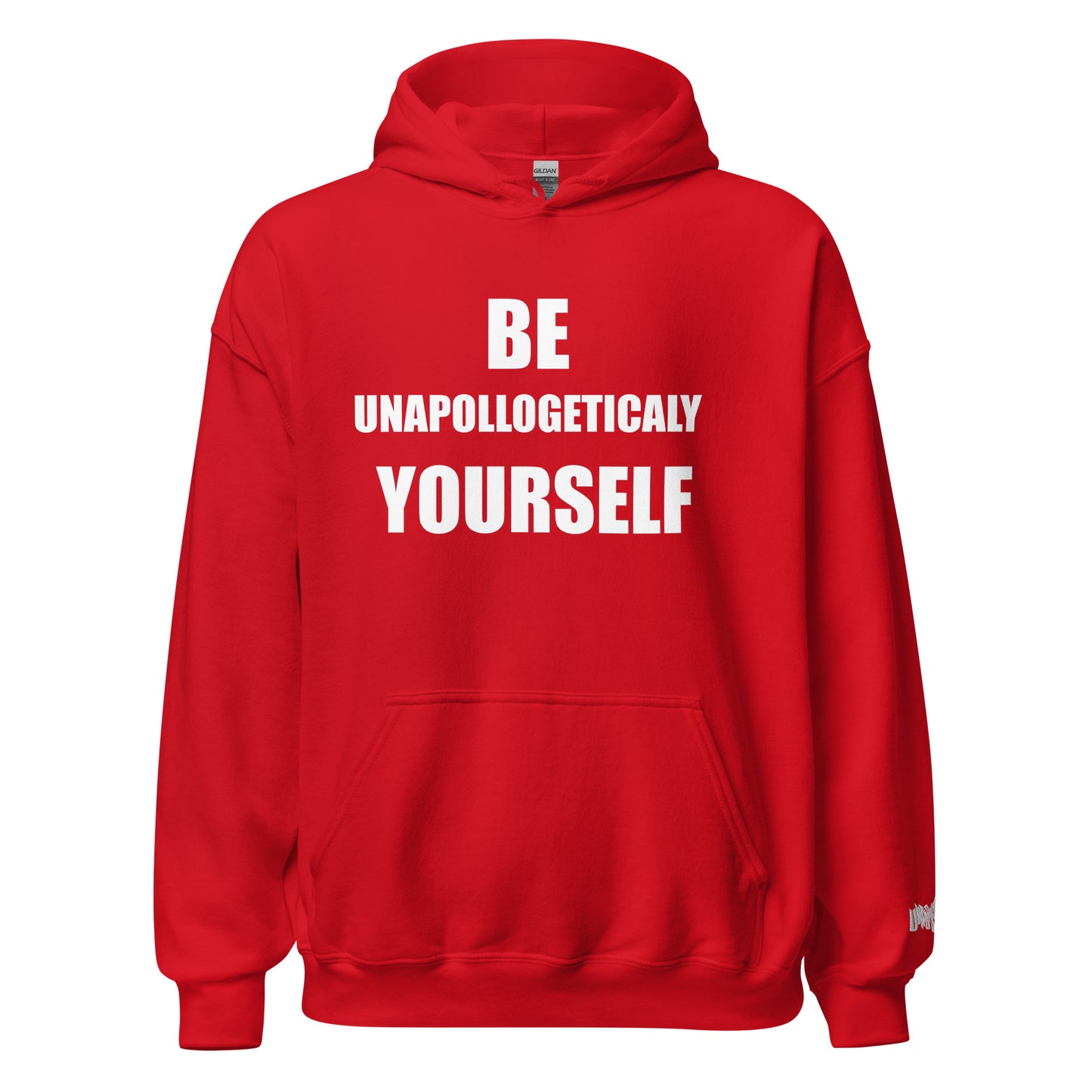 Be Unapologetically Yourself Hoodie