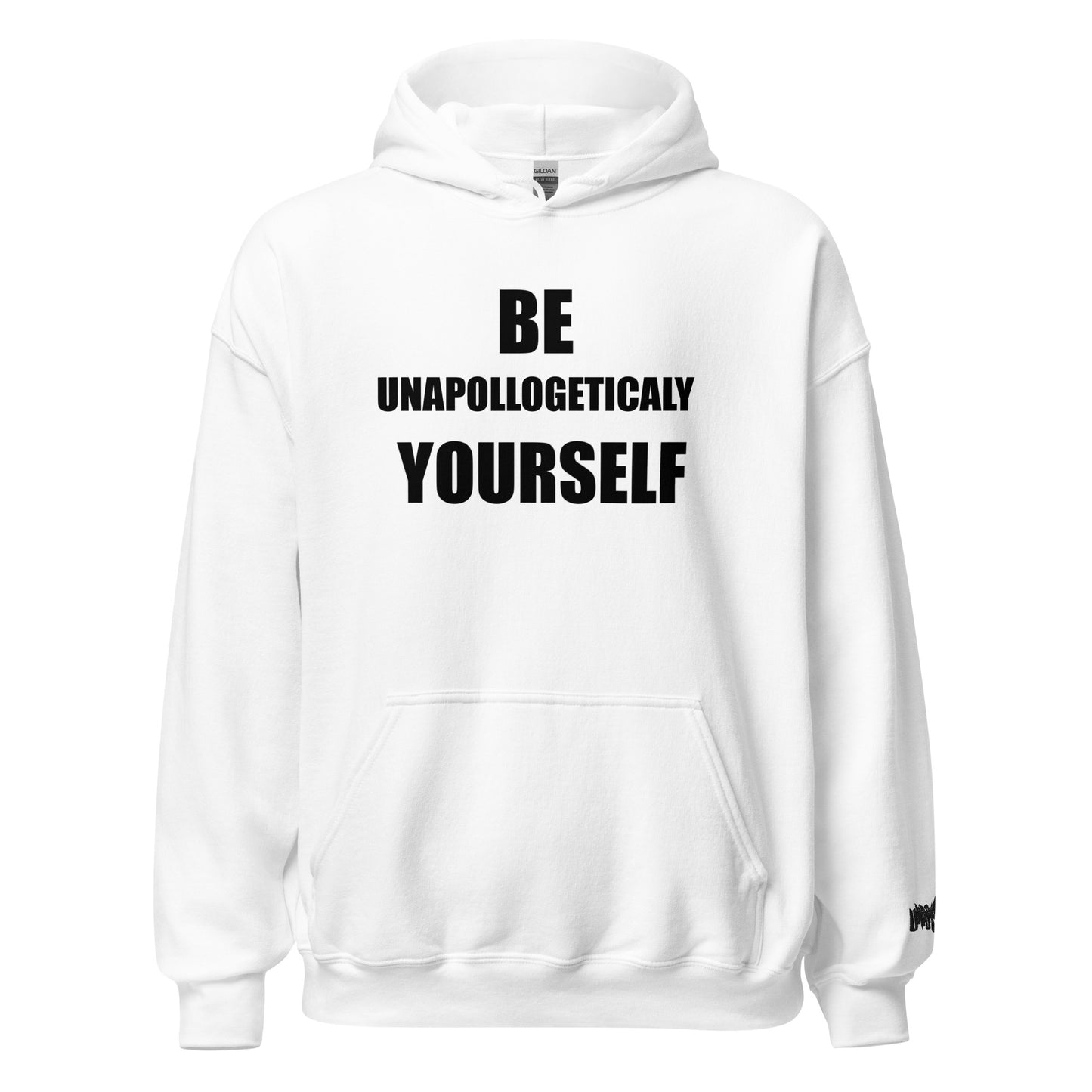 Be Unapologetically Yourself Hoodie