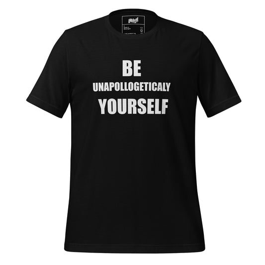 Be Unapologetically Yourself t-shirt